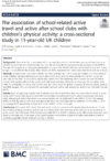 The association of school-related active travel and active after-school clubs with children’s physical activity: a cross-sectional study in 11-year-old UK children