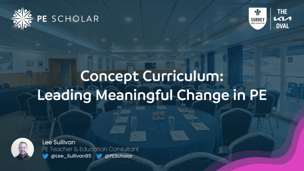 Concept Curriculum: Leading Meaningful Change in PE [CPD230116]